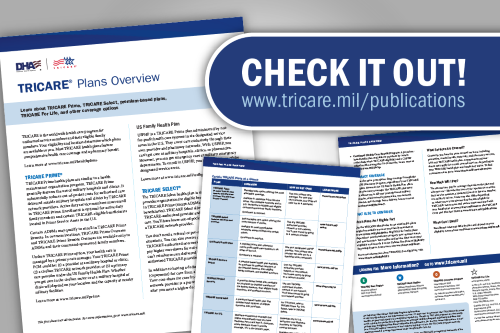 Get to know your TRICARE health plan with the TRICARE Plans Overview Fact Sheet